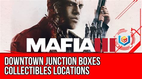 mafia 3 downtown junction box locations|mafia 3 collectibles guide.